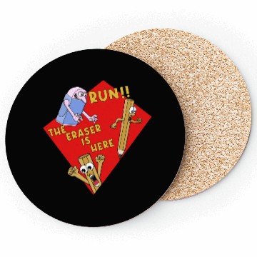 Discover Run The Eraser Is Here Funny School Coasters