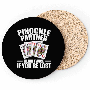 Discover Pinochle Partner Blink Twice If You're Lost Coasters