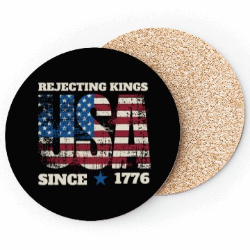Discover Rejecting Kings Since 1776 Coasters