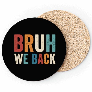 Discover Bruh We Back To School Bruh We Back Coasters