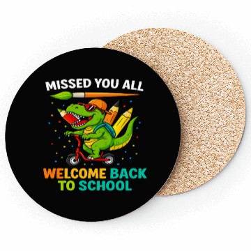 Discover Missed You Welcome Back to School Funny Dinosaur Coasters