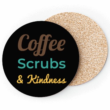 Discover Coffee Scrubs Kindness Coasters