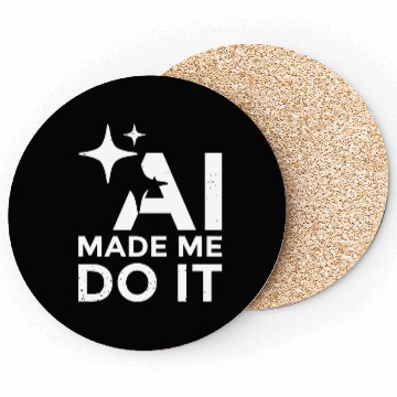 Discover AI Made Me Do It Funny Programmer Tech Humor Coasters