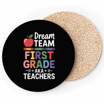 Discover Dream Team First Grade Teachers Back To School Coasters