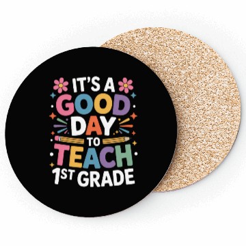 Discover It's A Good Day To Teach First Grade Back To Coasters