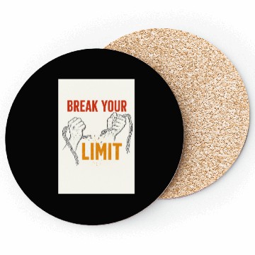 Discover Break Your Limit – Motivational Design Coasters