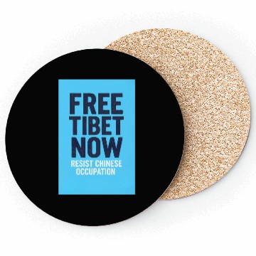 Discover FREE TIBET NOW! Resist chinese occupation Coasters