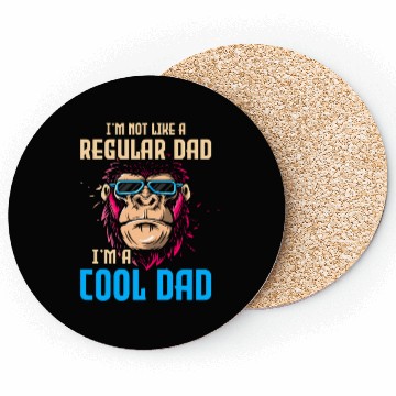 Discover I'm Not Like A Regular Dad, I'm A Cool Dad Coasters