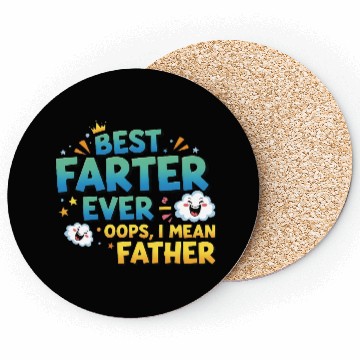 Discover Best Farter Ever – Funny Father’s Day Coasters