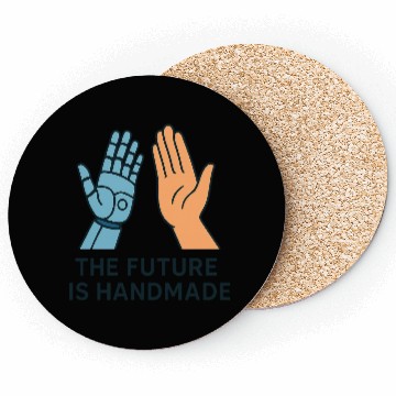 Discover The Future Is Handmade – Human & Robot High Five T Coasters