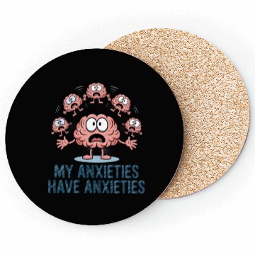 Discover My Anxieties Have Anxieties Funny Mental Health Coasters