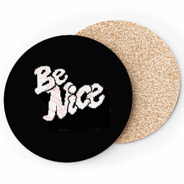 Discover Be nice Coasters