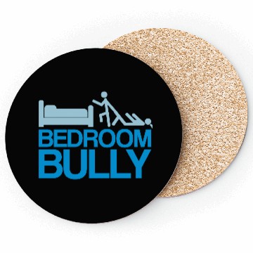 Discover Bedroom Bully Coasters