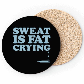 Discover Sweat Is Gym Motivation Coasters
