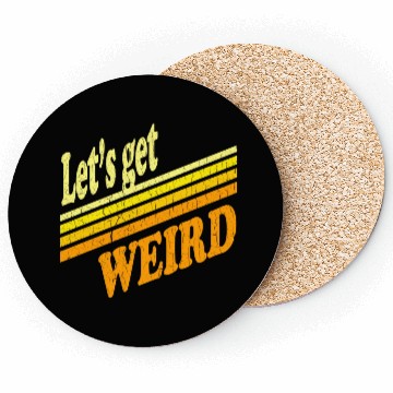 Discover Vintage Let's Get Weird (distressed design) Coasters