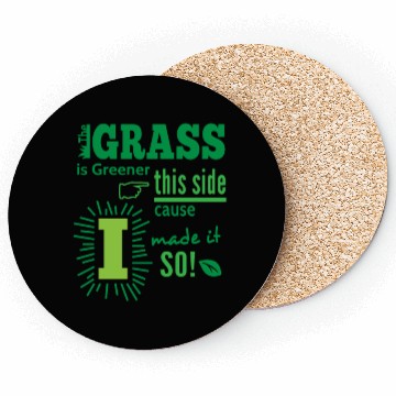 Discover The Grass Is Greener This Side Coasters