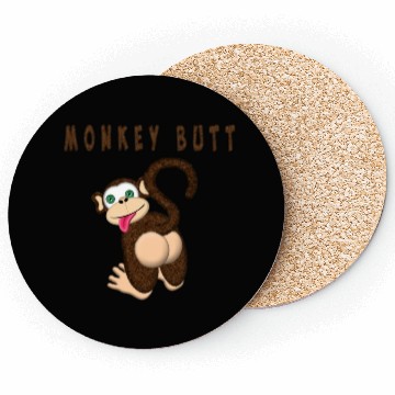 Discover Monkey Butt Coasters