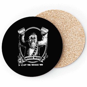 Discover Chewbacca Wookiee - Let the wookie win Coasters