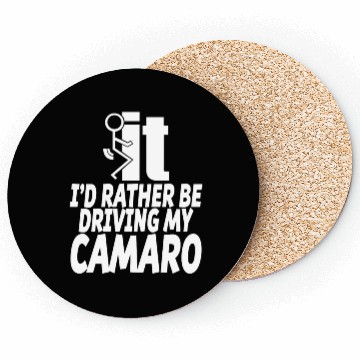 Discover Camaro - I'd rather be driving my camaro Coasters