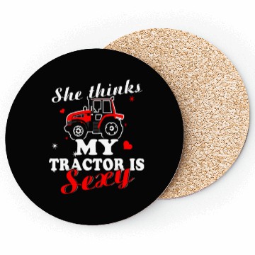 Discover Tractor - she thinks my tractor is sexy Coasters