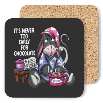 Discover ts never too early for chocolate Coasters, Disney Eeyore Coasters