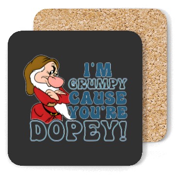 Discover Disney I'm Grumpy Because You're Dopey Coasters, Snow White Grumpy Coasters