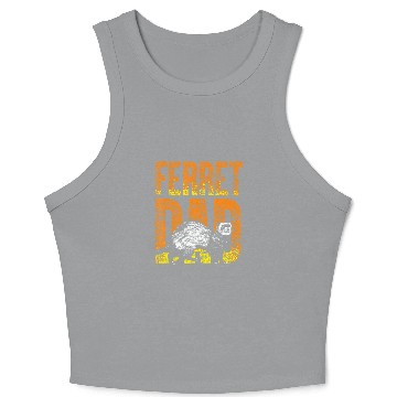 Discover Ferret Dad Pet Crop Tank Top