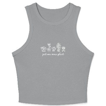 Discover Just One More Plant Crop Tank Top