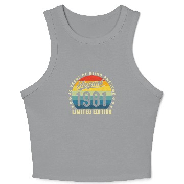 Discover Birthday Made In August 1981 Crop Tank Top