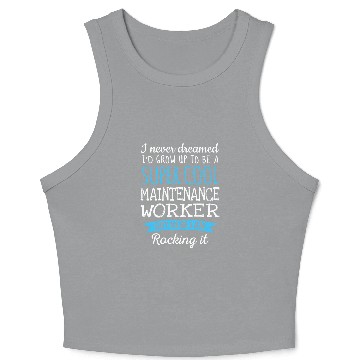 Discover Funny Maintenance Worker Appreciation Gifts Crop Tank Top