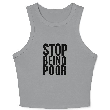 Discover Stop Being Poor Crop Tank Top Tank Crop Tank Top