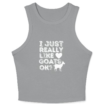 Discover I Just Really Like Goats OK Crop Tank Top