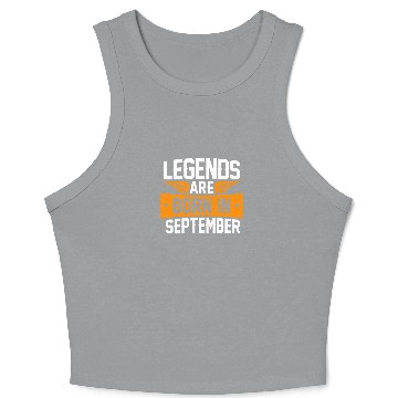 Discover Legends Are Born in September Crop Tank Top