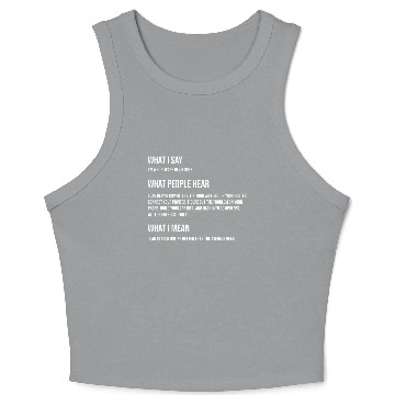 Discover I'm a Software Developer What I Say What I Mean Crop Tank Top