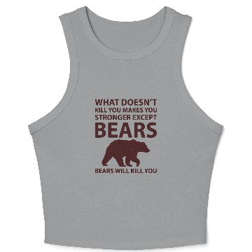 Discover bears will kill you Crop Tank Top