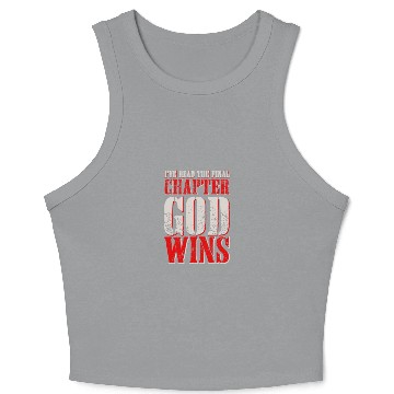 Discover I've Read The Final Chapter God Wins Crop Tank Top