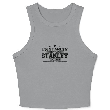 Discover i’m Stanley doing Stanley things Crop Tank Top