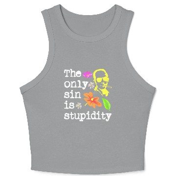 Discover The Only Sin Is Stupidity | Hunter S. Thompson Crop Tank Top