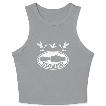 Discover Duck Hunting Blow Me Duck Call Hunter Crop Tank Top