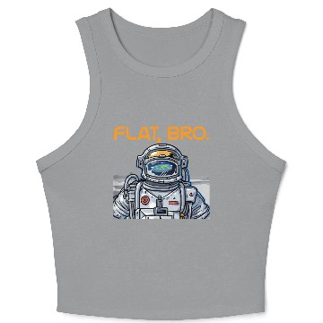 Discover Funny Flat Earth Crop Tank Top It's Flat Bro Astronaut Crop Tank Top