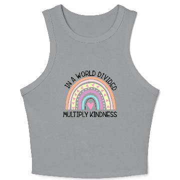 Discover In World Divided Multiply Kindness Teacher Appreciation Crop Tank Top