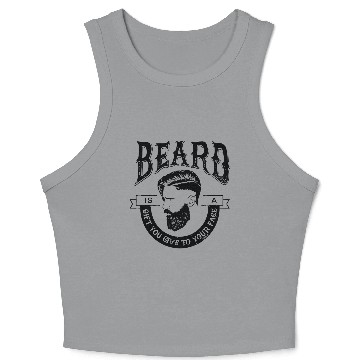 Discover Beard is a Gift You Give to Your Face Crop Tank Top