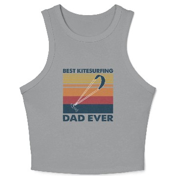 Discover Best Kitesurfing Dad Ever Crop Tank Top