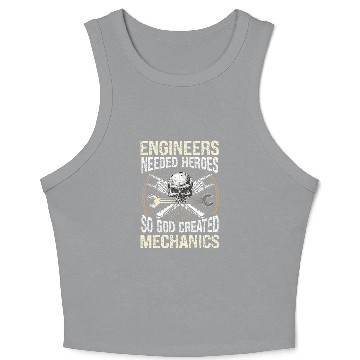 Discover Mechanic Car Guy Engineers Needed Heroes Crop Tank Top