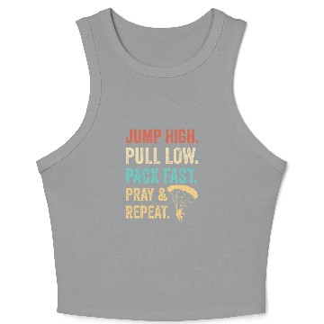 Discover Skydiving Gift Jump High Pull Low Pack Fast Pray 2Repeat Skydiver Costume Crop Tank Top