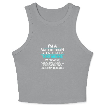 Discover Valedictorian Graduate Class Creative Funny Graduation Crop Tank Top