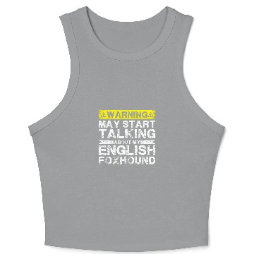 Discover Warning May Start Talking About My English Foxhound Crop Tank Top