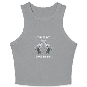 Discover This Is My Group Therapy Funny guns Range Crop Tank Top