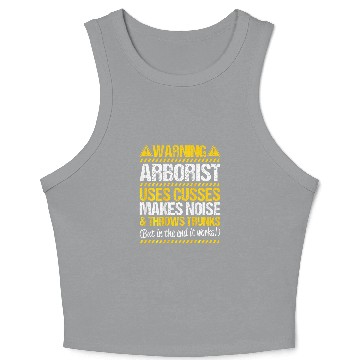 Discover Arboriculturist Tree Surgeon Forest Throws Trunks Arborist Crop Tank Top