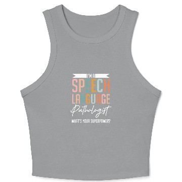Discover Funny Im A Speech Language Pathologist Speech Therapist Crop Tank Top